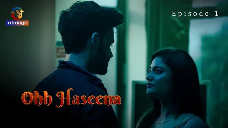 Ohh Haseena Episode 1