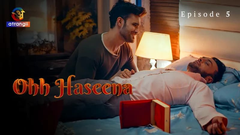Ohh Haseena Episode 5