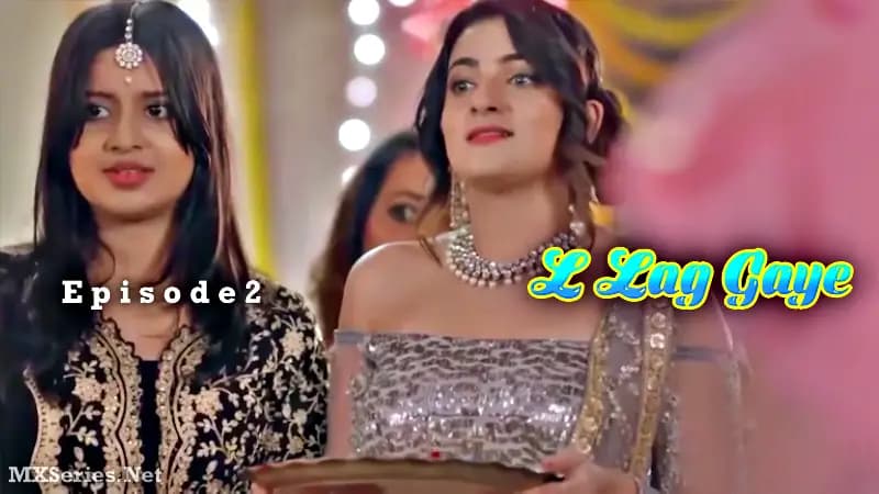 L Lag Gaye Episode 2