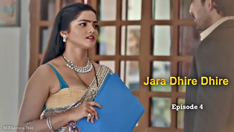 Jara Dhire Dhire Episode 4