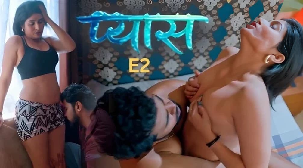 Pyaas Dyzreplay Episode 2