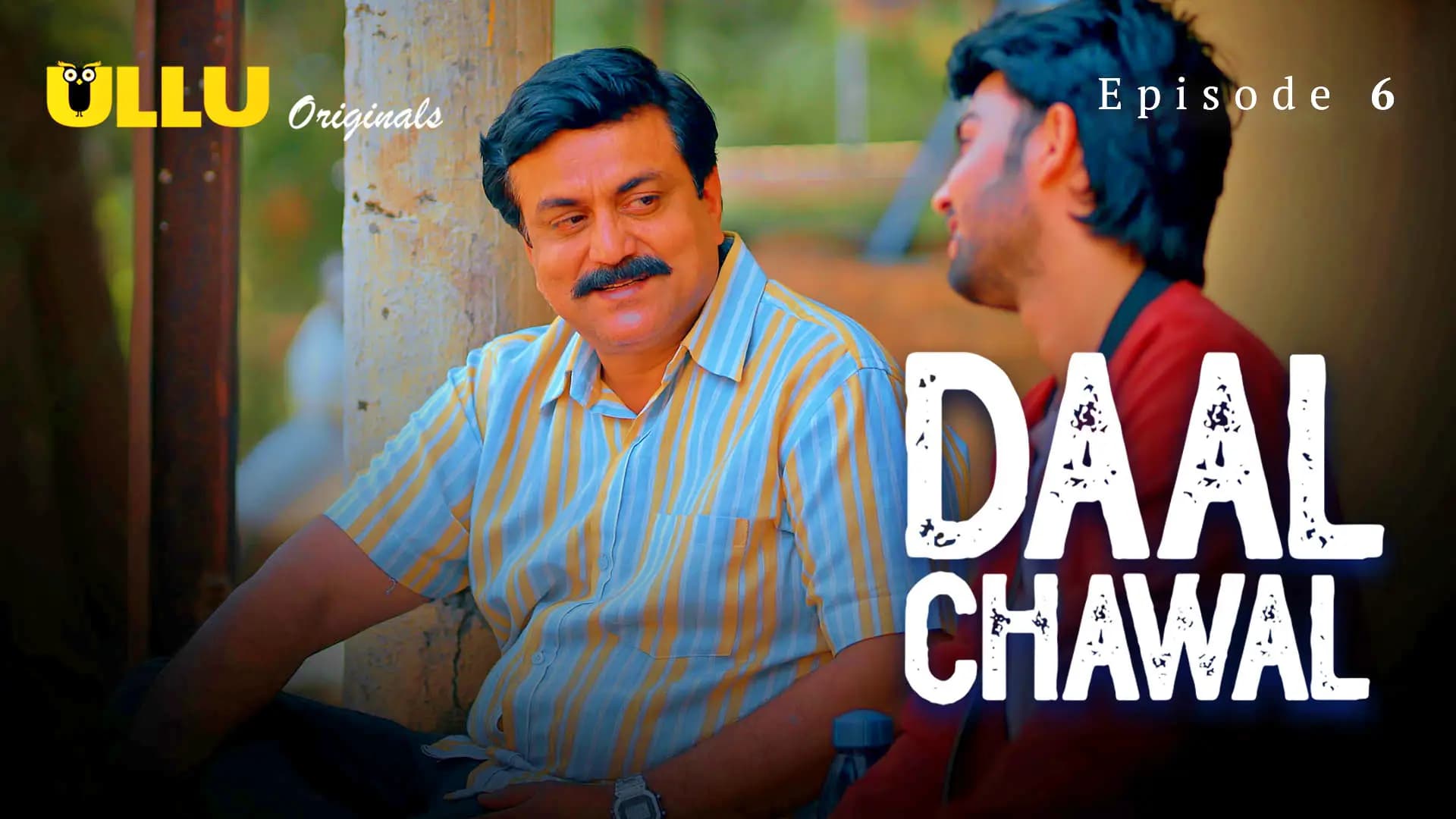 Daal Chawal Episode 6