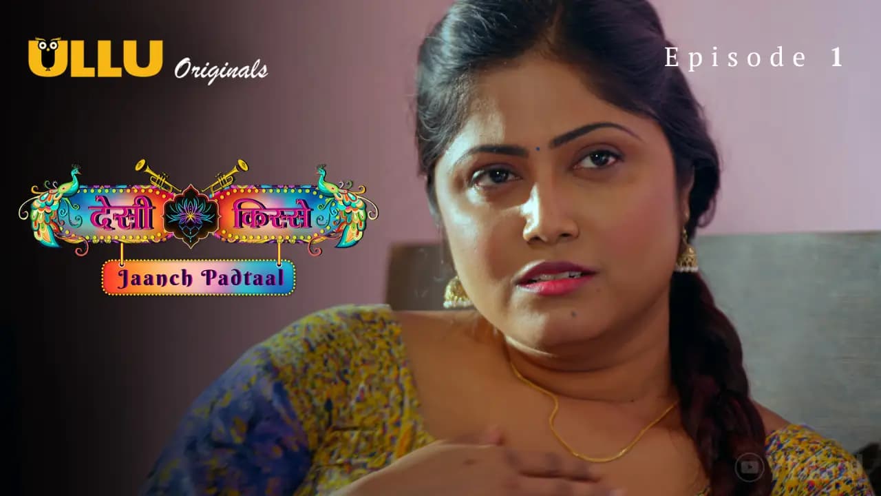 Desi kisse – Jaanch Padtaal Episode 1
