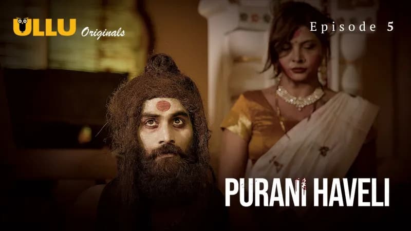 Purani Haveli (Ullu) Episode 5