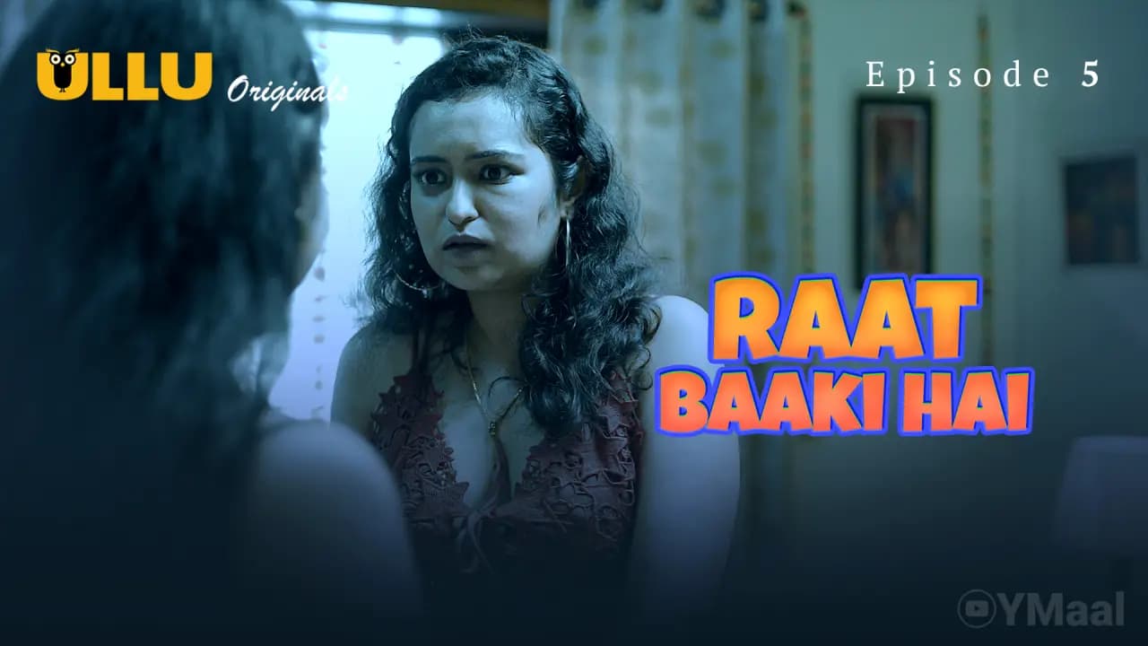 Raat Baaki Hai Episode 5