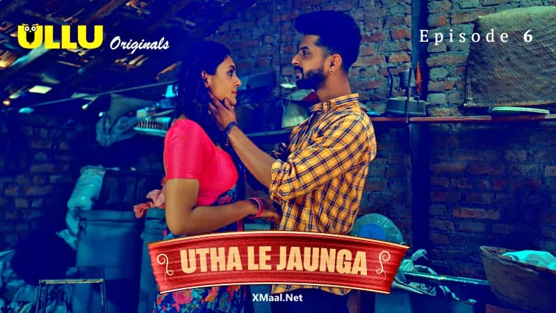 Utha Le Jaunga Episode 6